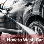 How to Wash Car