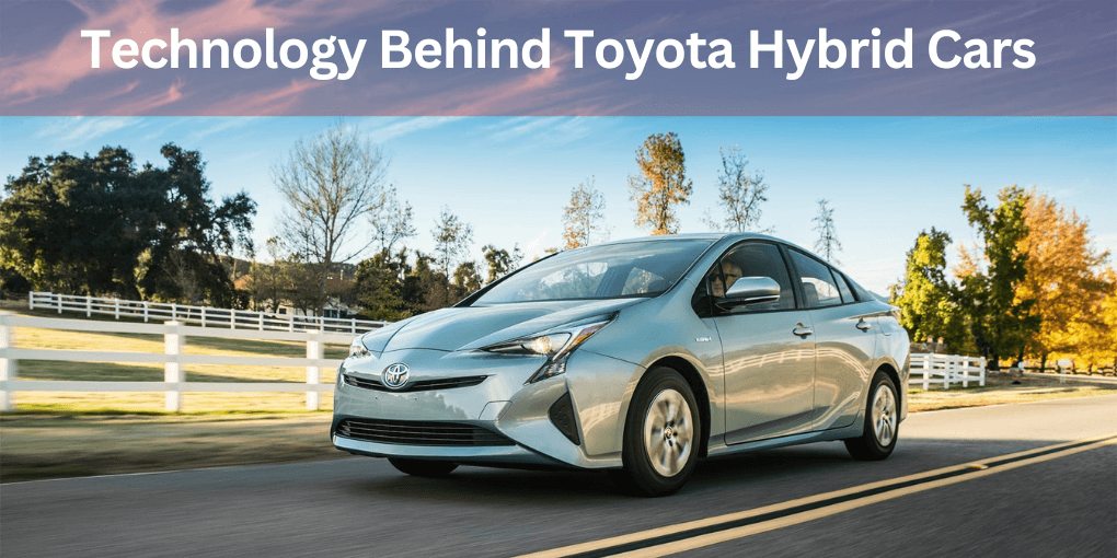 Unraveling the Technology Behind Toyota Hybrid Cars
